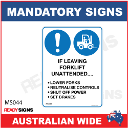 MANDATORY SIGN - MS044 - IF LEAVING FORKLIFT UNATTENDED 